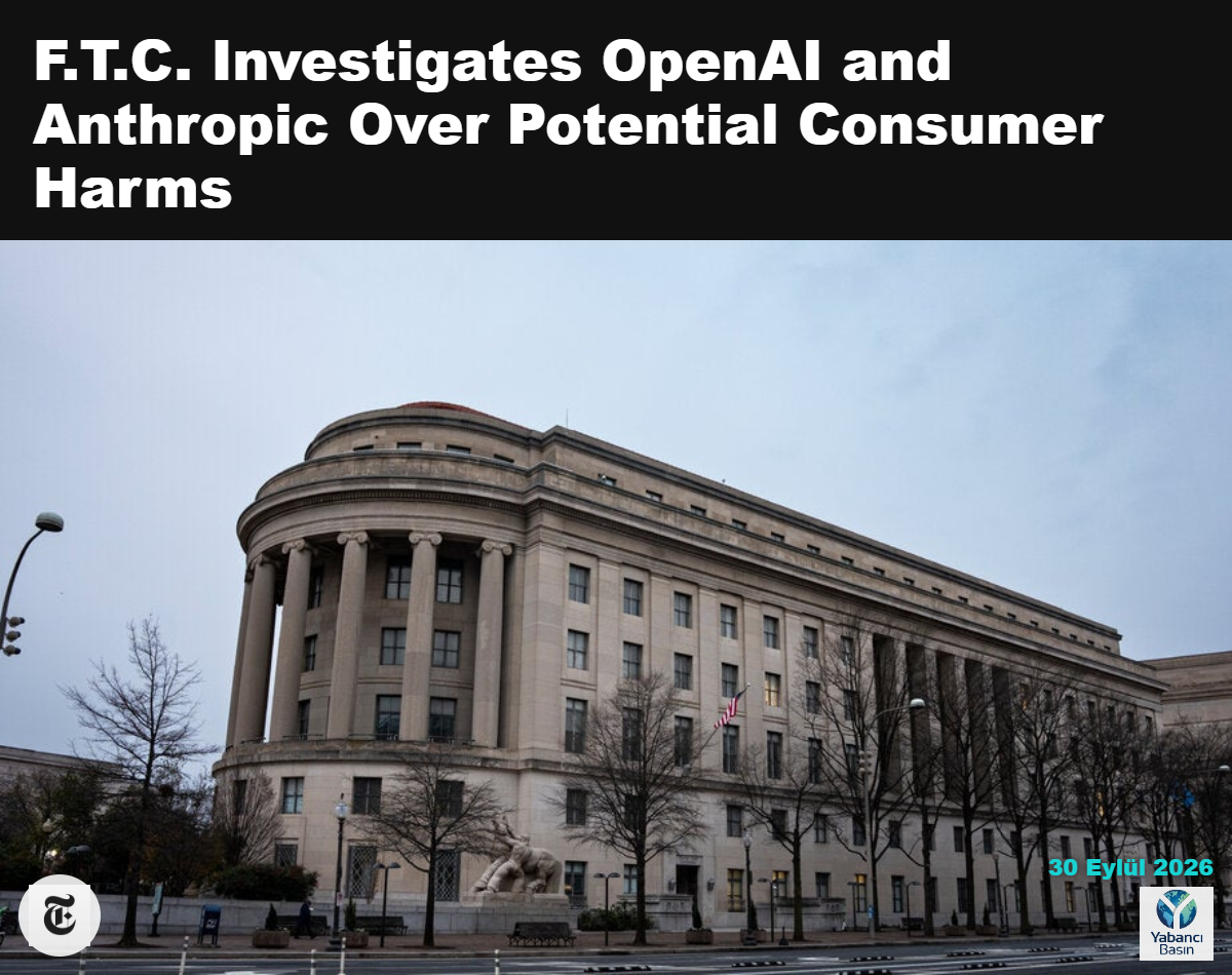 Washington’daki Federal Ticaret Komisyonu binası. Kurum, önde gelen yapay zekâ şirketlerinin tüketicilere zarar verip vermediğini inceliyor. Al Drago / The New York Times