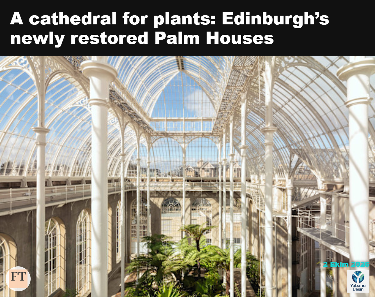 Edinburgh Kraliyet Botanik Bahçesi’ndeki Palm Houses seraları: “Dünyanın en yüksek taş ve cam seralarından biri” © RBGE