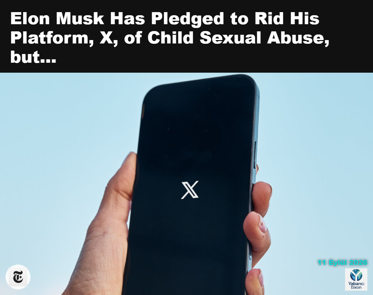 Elon Musk, o dönemde Twitter olarak bilinen X’i 2022’de satın aldı ve çocukların cinsel istismarına ilişkin materyalleri platformdan kaldırma sözü verdi; bunu “1 numaralı öncelik” olarak nitelendirdi. Andres Kudacki / The New York Times